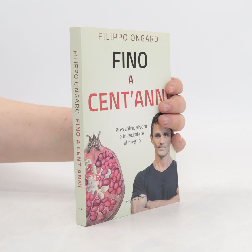 Filippo Ongaro Fino a cent'anni