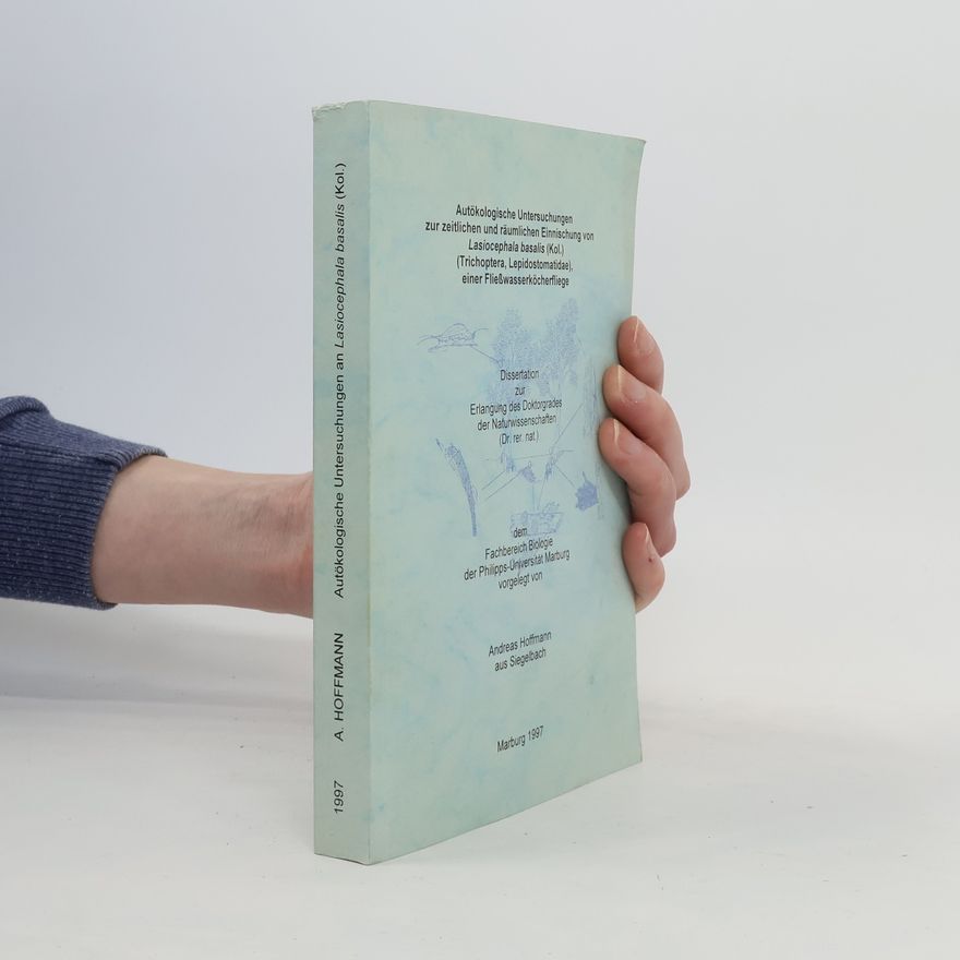 Andreas Hoffmann Autökologische Untersuchungen zur zeitlichen und räumlichen Einnischung von Lasiocephala basalis (Kol.) (Trichoptera, Lepidostomatidae), einer Fließwasserköcherfliege