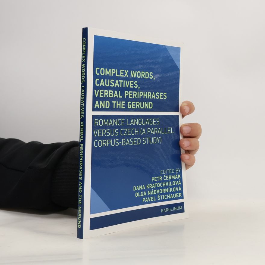 Pavel Štichauer Complex Words, Causatives, Verbal Periphrases and the Gerund