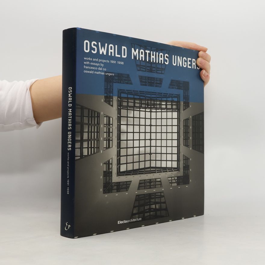 Oswald Mathias Ungers Electa Architecture: Oswald Mathias Ungers