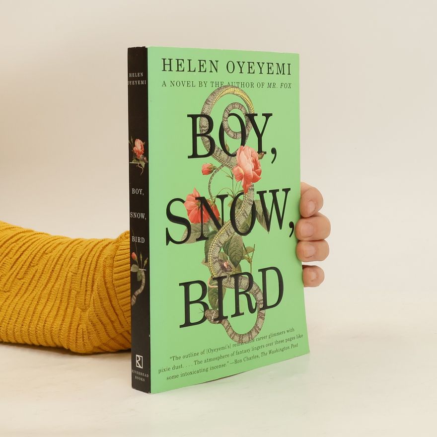 Helen Oyeyemi Boy, Snow, Bird