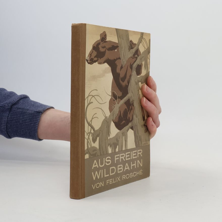 Felix Rosché Aus Freier Wildbahn