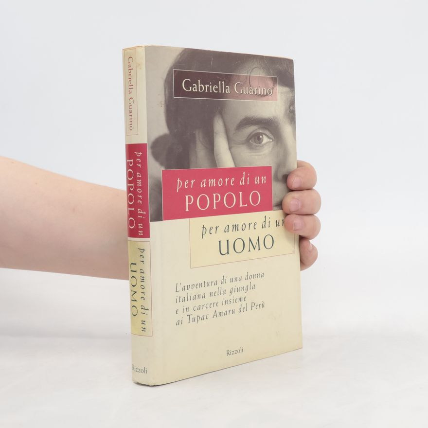 Gabriella Guarino Per amore di um POPOLO. Per amore di um UOMO