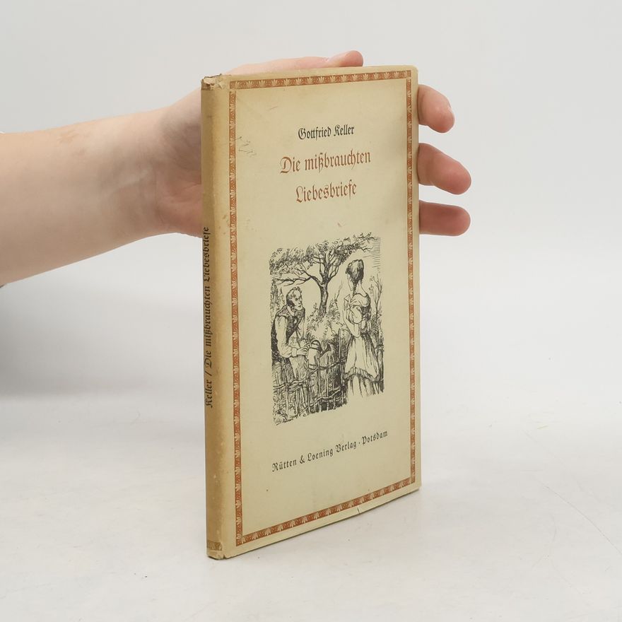 Gottfried Keller Die mißbrauchten Liebesbriefe