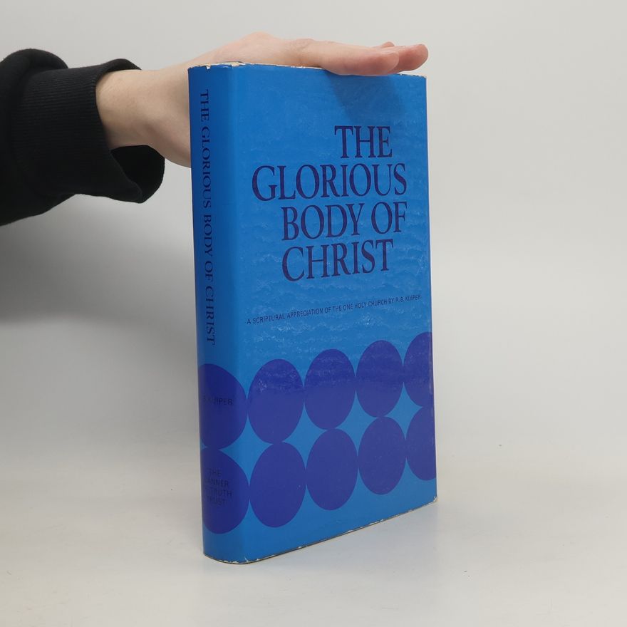 Autorenkollektiv The Glorious Body of Christ