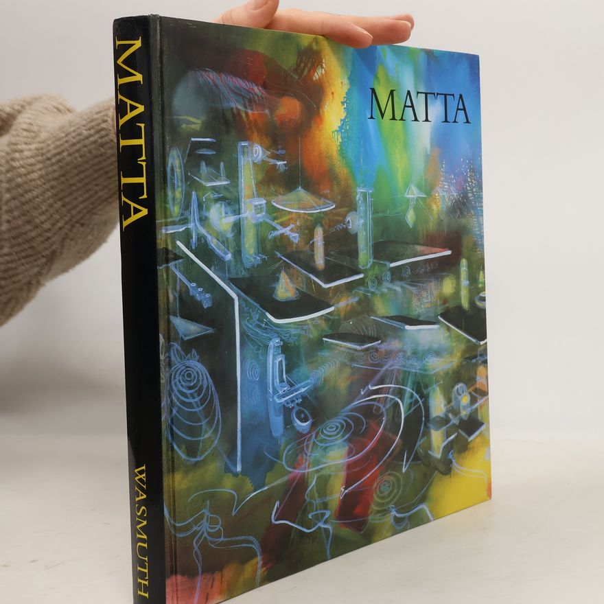 Wieland Schmied Matta: Katalog zur Ausstellung in der Hypo-Kunsthalle in München