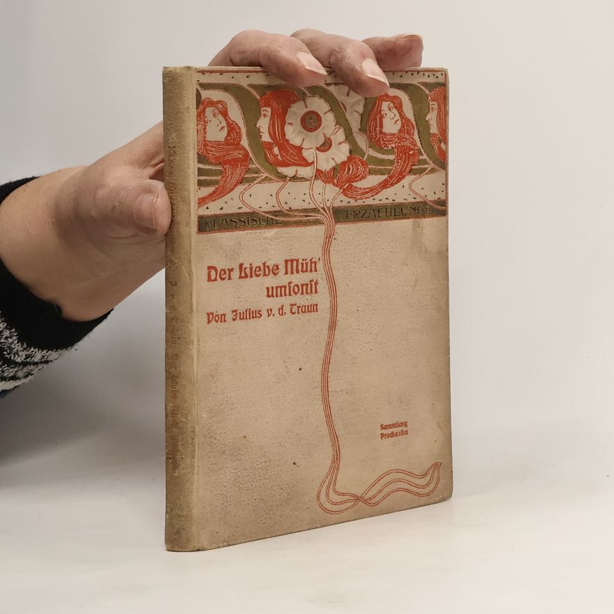 Julius von der Traun Der Liebe Müh' umfonft