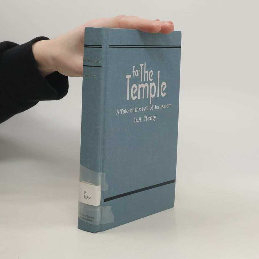 George Alfred Henty For the Temple