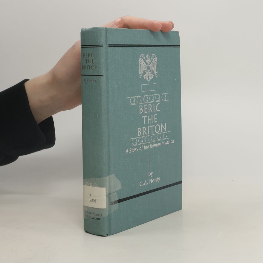 George Alfred Henty Beric the Briton