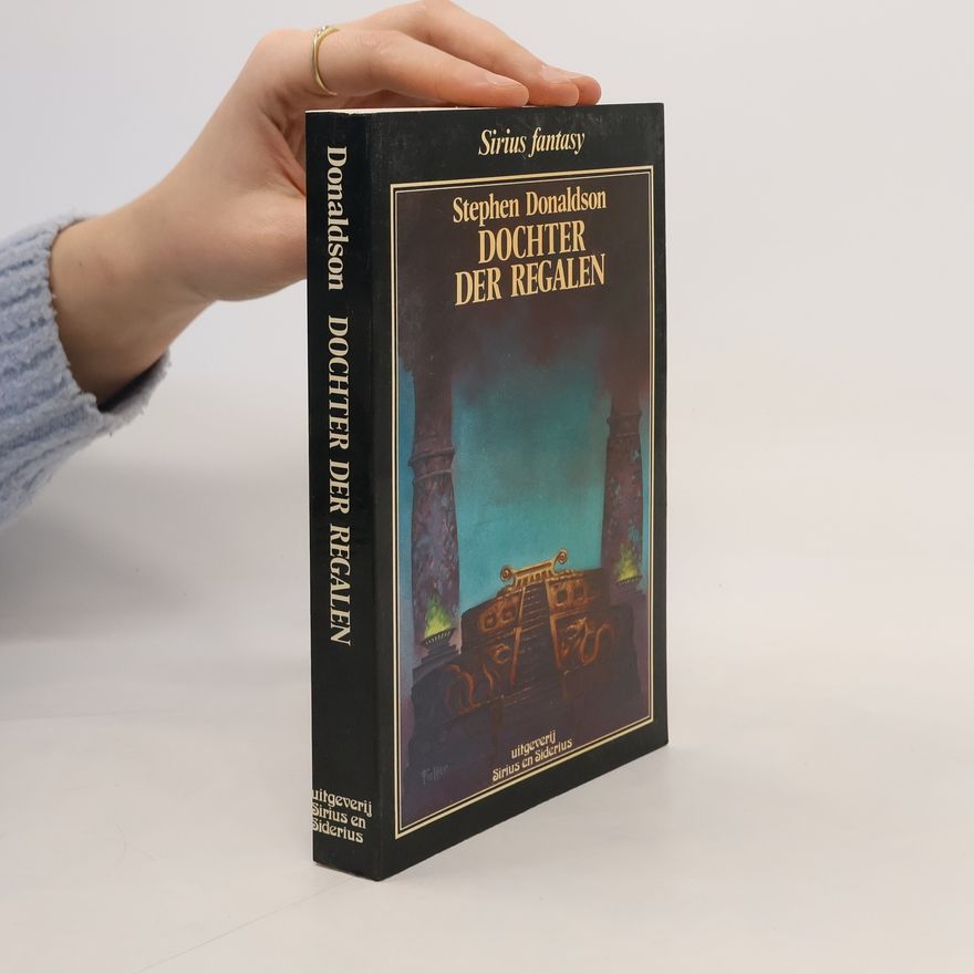 Stephen R. Donaldson Sirius fantasy: Dochter der Regalen