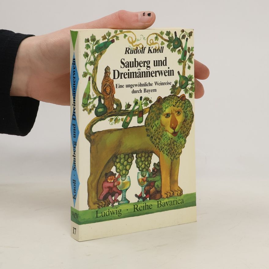 Rudolf Knoll Sauberg und Dreimännerwein