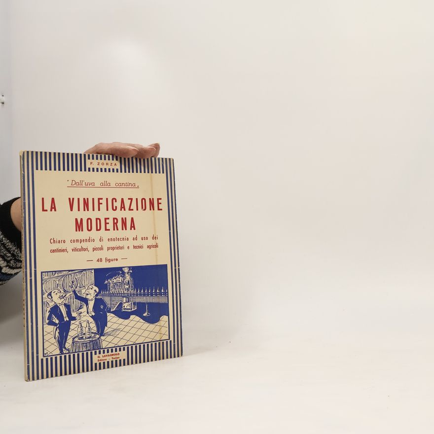 F. Zorza La Vinificazione Moderna
