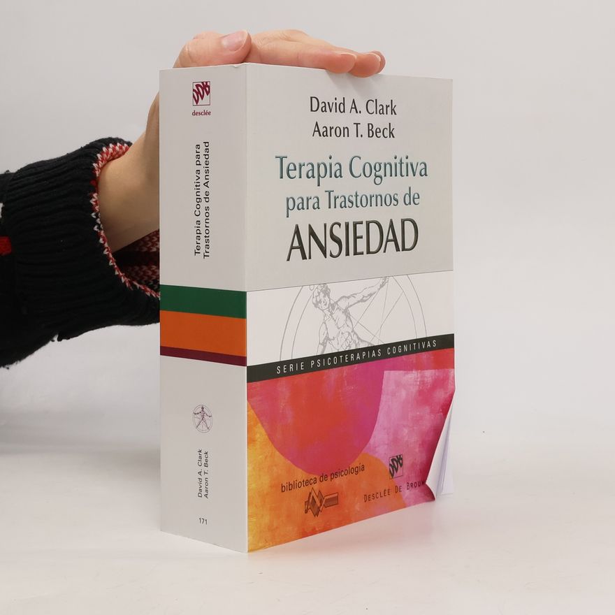 David A. Clark Terapia cognitiva para trastornos de ansiedad