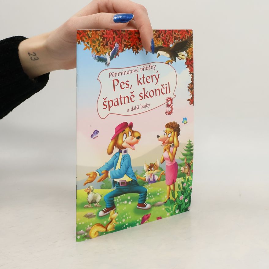 FONI book s.r.o. Pětiminutové příběhy 3. - Pes, který špatně skončil a další bajky