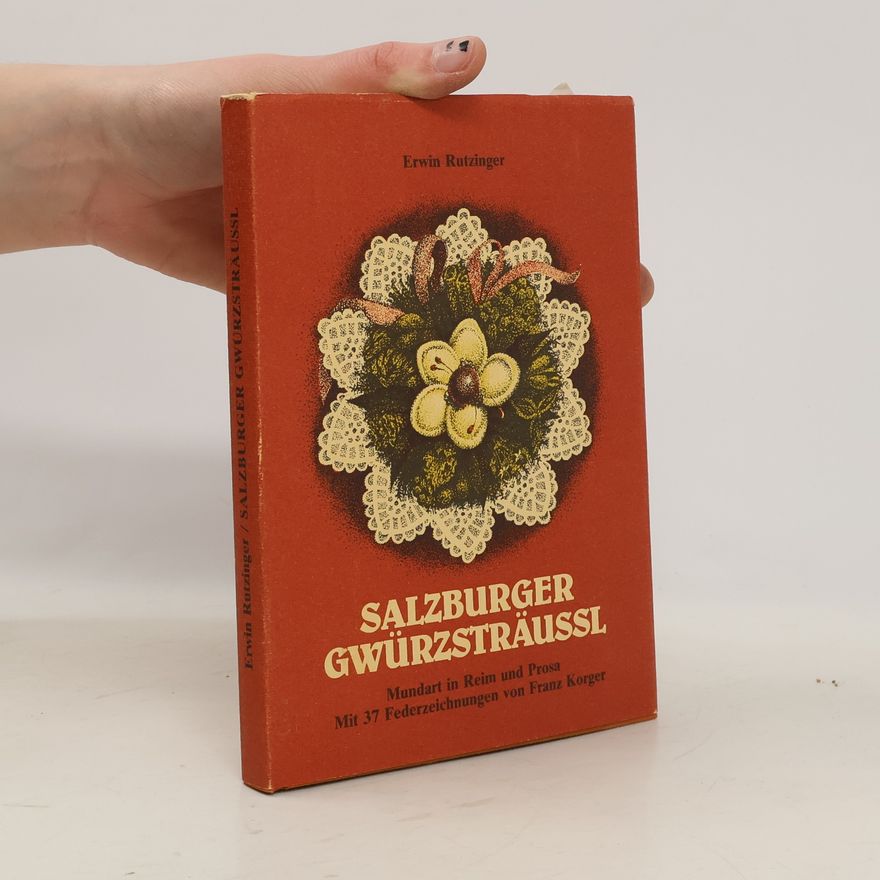 Erwin Rutzinger Salzburger Gwürzsträussl