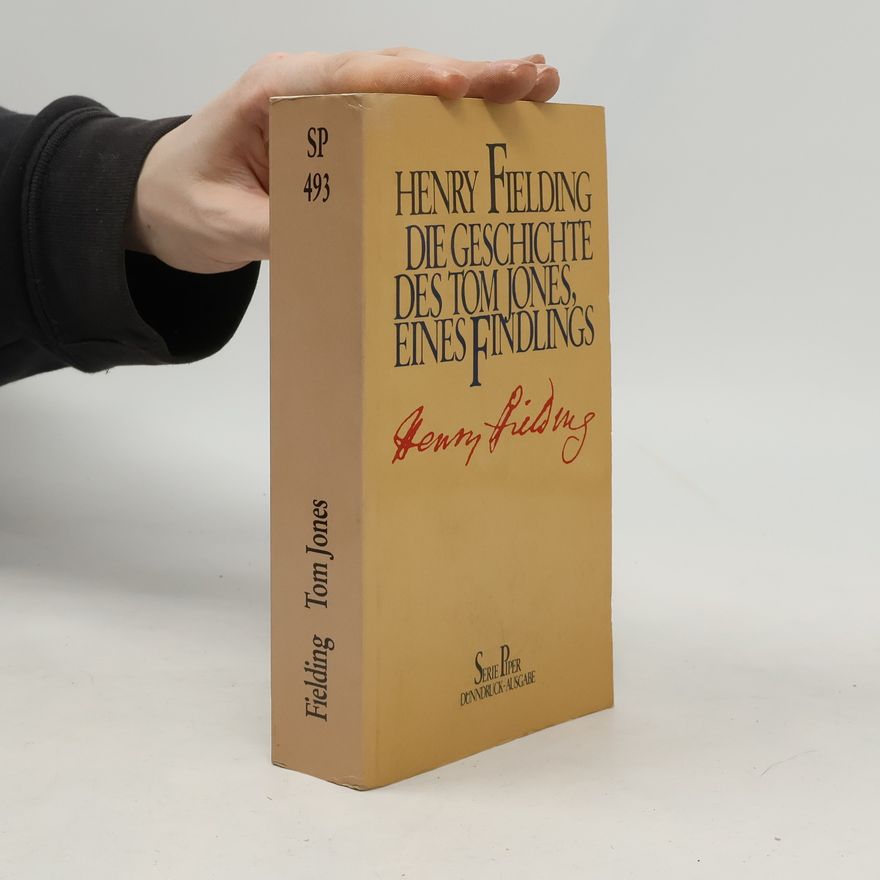 Henry Fielding Die Geschichte des Tom Jones, eines Findlings