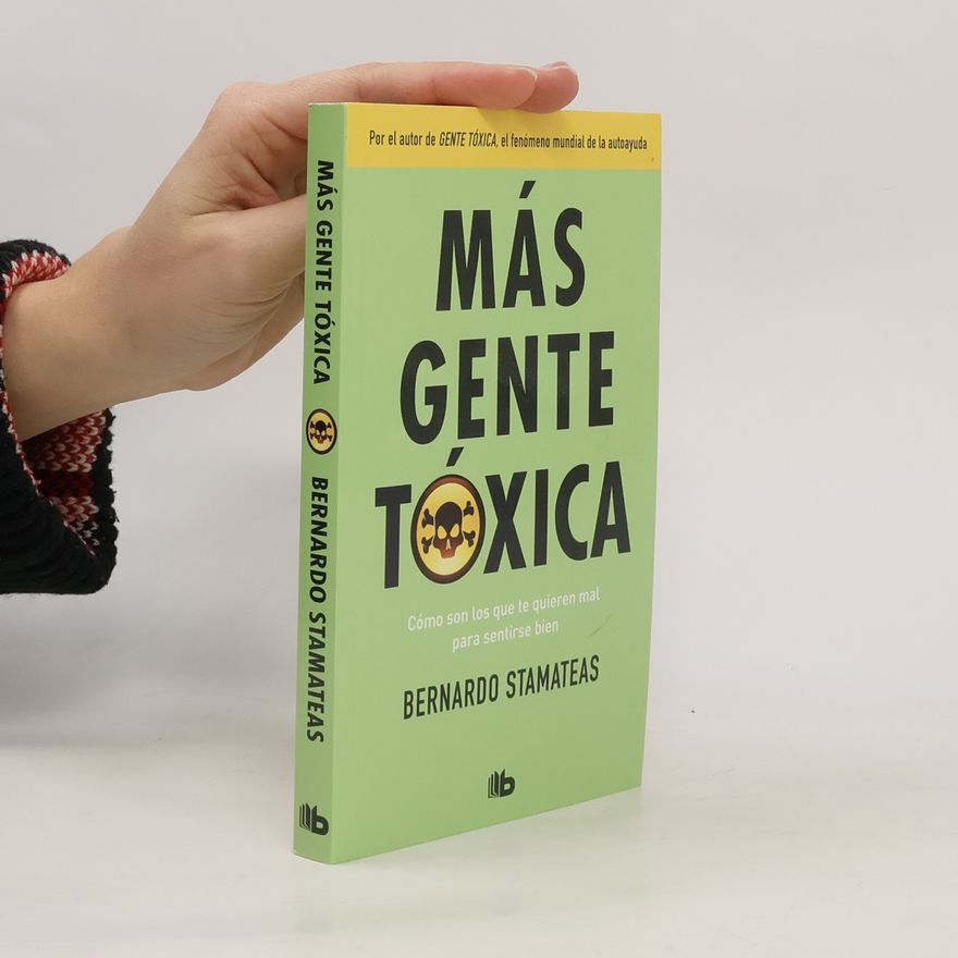 Bernardo Stamateas Más gente tóxica