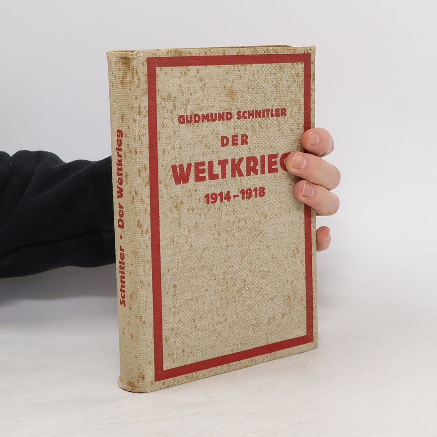 Gudmund Schnitler Der Weltkrieg 1914-1918