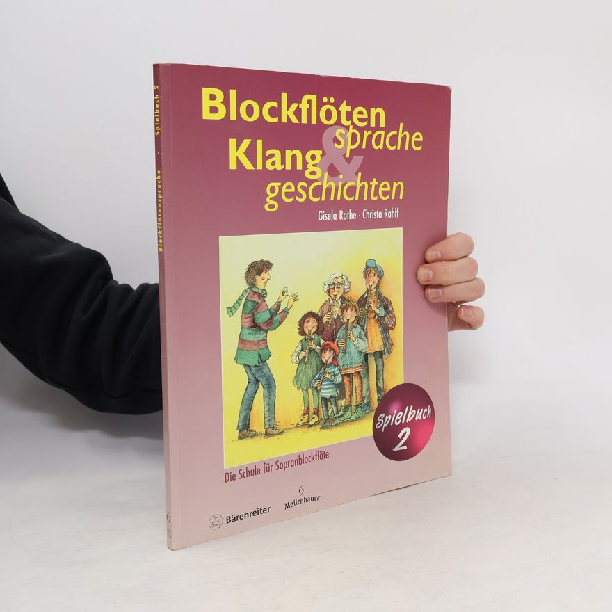 Christa Rahlf Spielbuch - 2: Blockflötensprache und Klanggeschichten