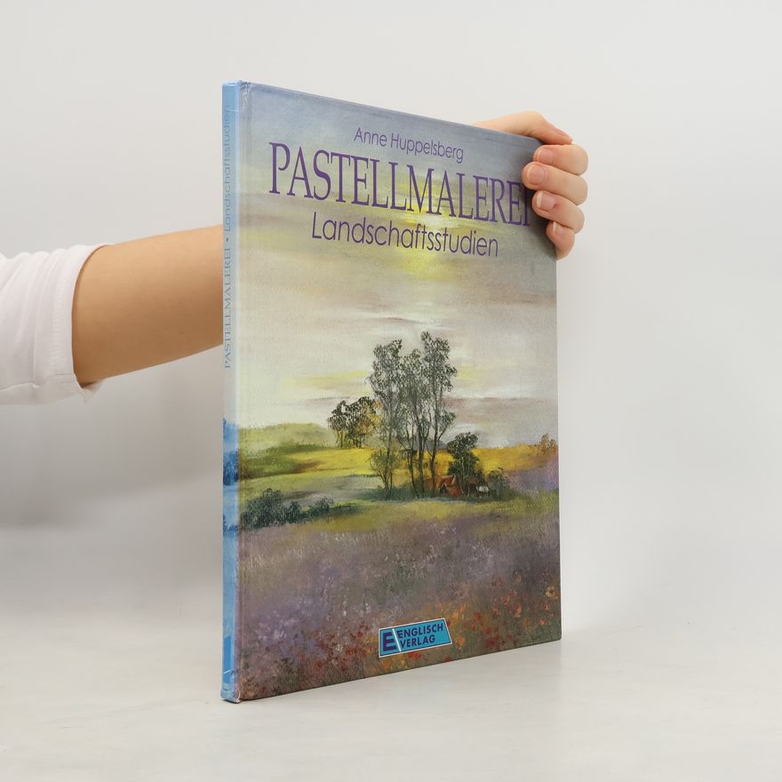 Anne Huppelsberg Pastellmalerei - Landschaftsstudien