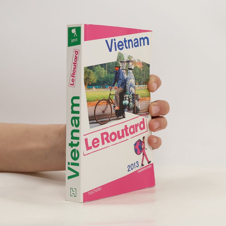 Le Routard Le Guide du Routard: Vietnam