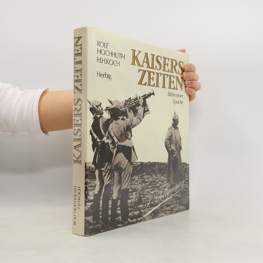 Rolf Hochhuth Kaisers Zeiten