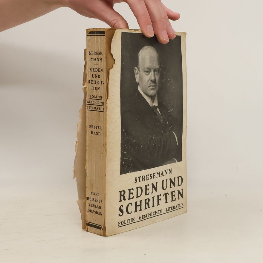Gustav Stresemann Reden und Schriften. Band 1