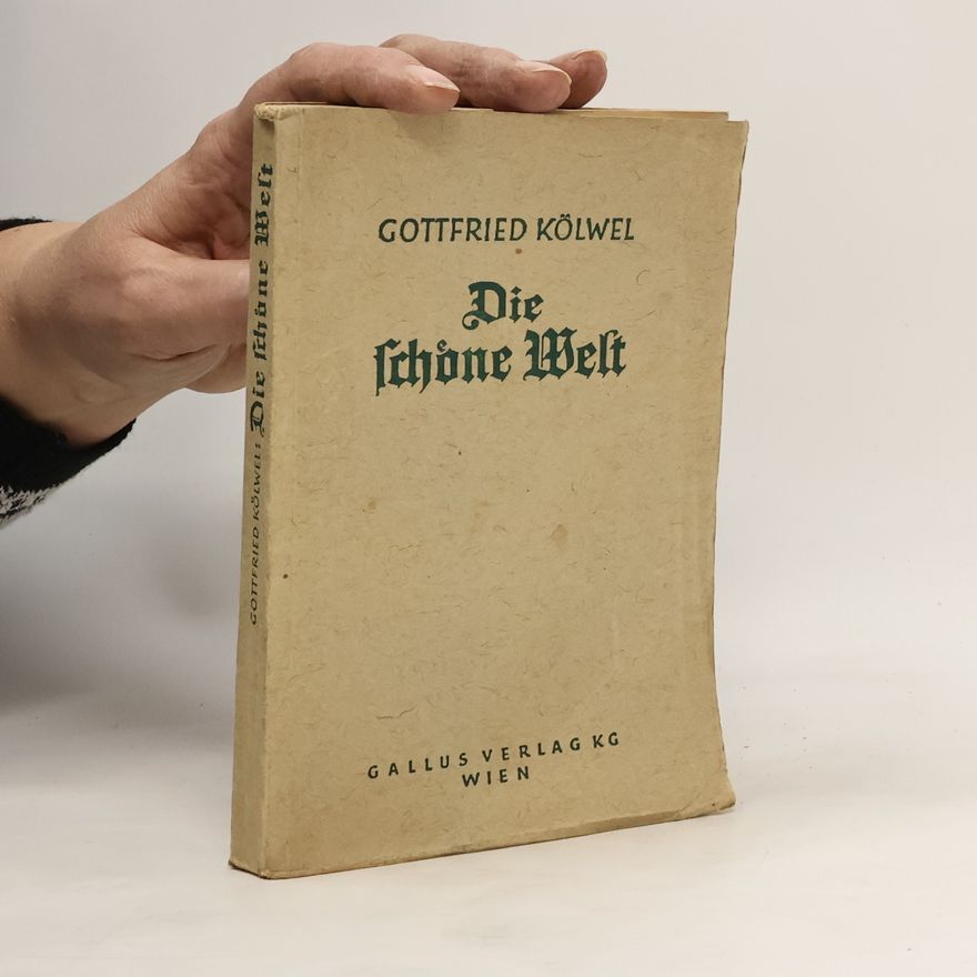 Gottfried Kölwel Die schöne Welt