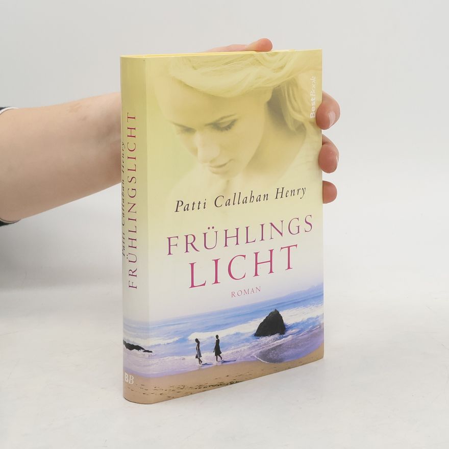Patti Callahan Henry Frühlings Licht