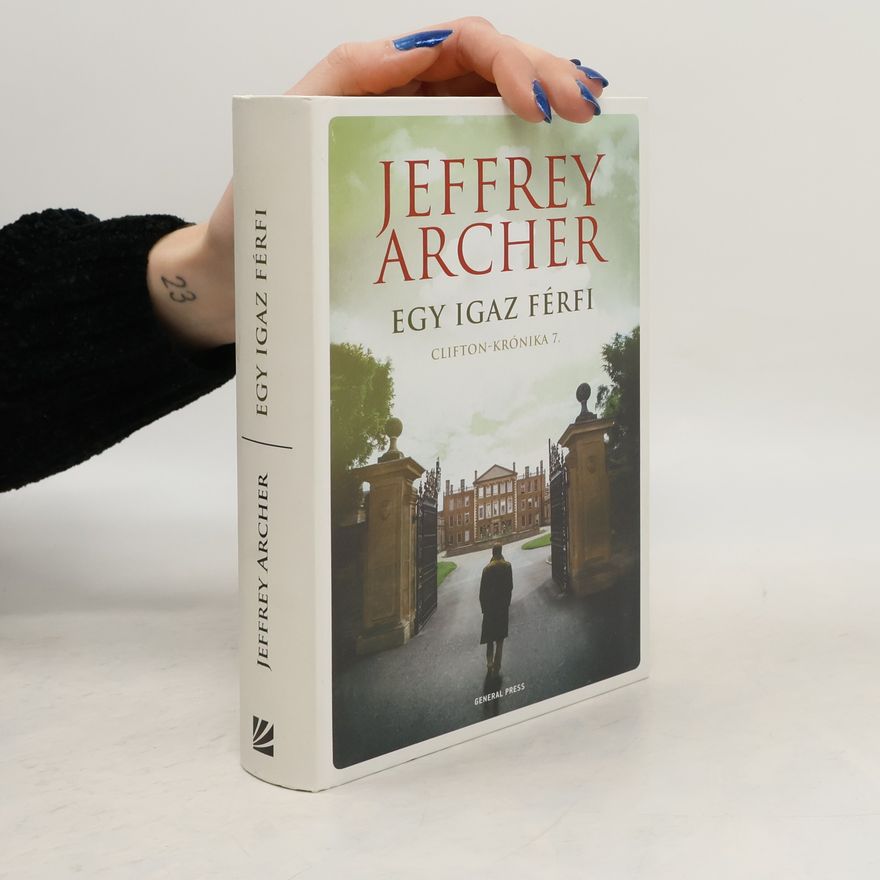 Jeffrey Archer Egy igaz férfi