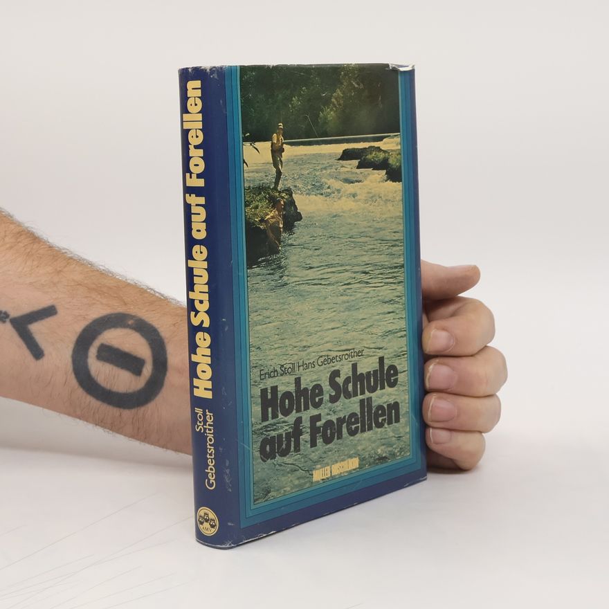 Erich Stoll Hohe Schule auf Forellen