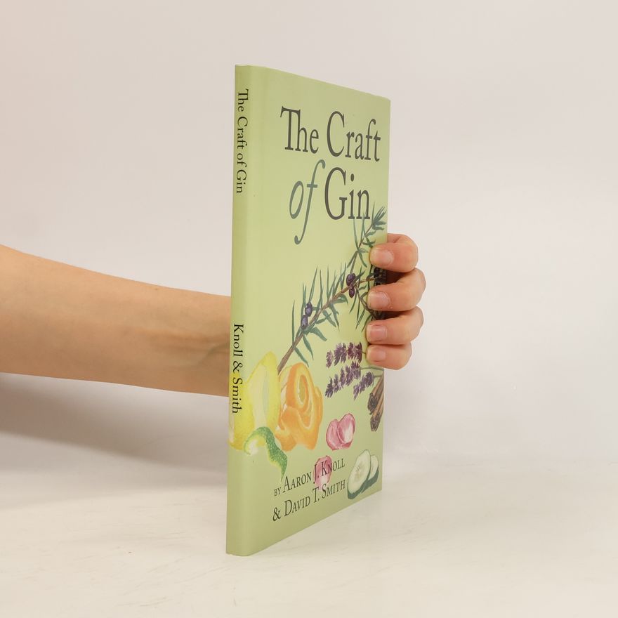 Aaron Knoll The Craft of Gin