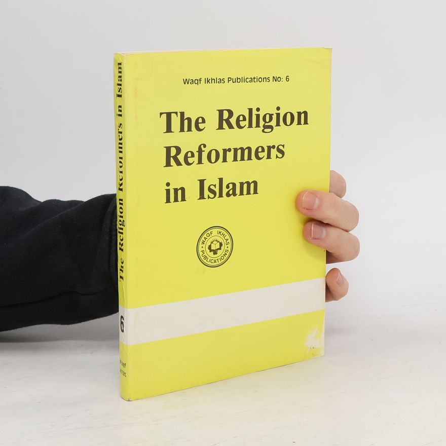 Kolektiv autorů The Religion Reformers in Islam 6