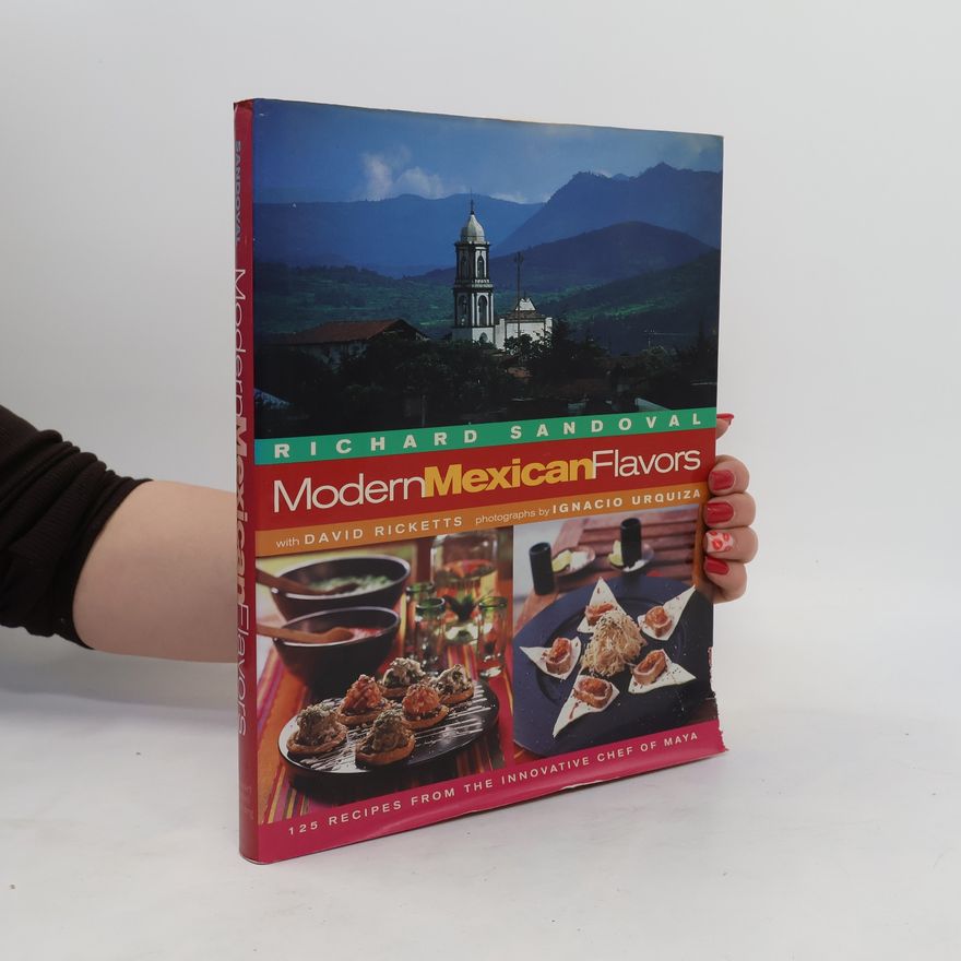 Richard Sandoval Modern Mexican Flavors