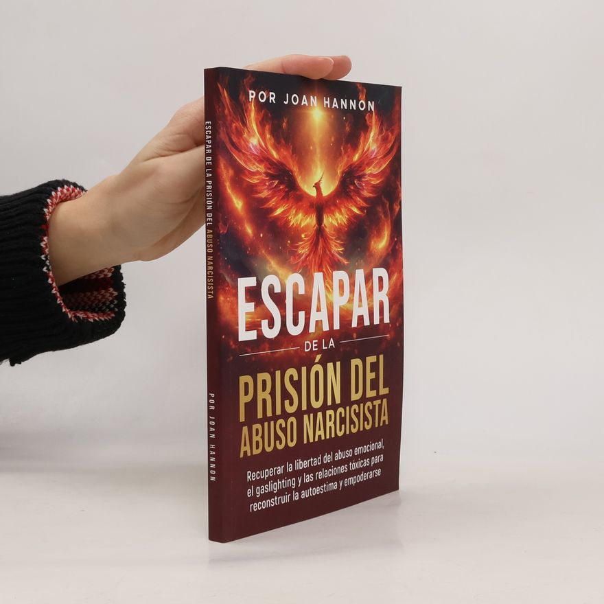 Joan Sc Hannon Escapar de la prisión del abuso narcisista