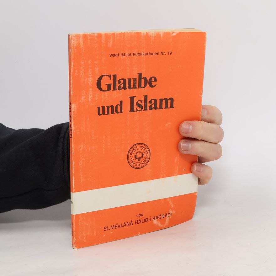 Mevlânâ Hâlid-i Bağdâdî Glaube und Islam