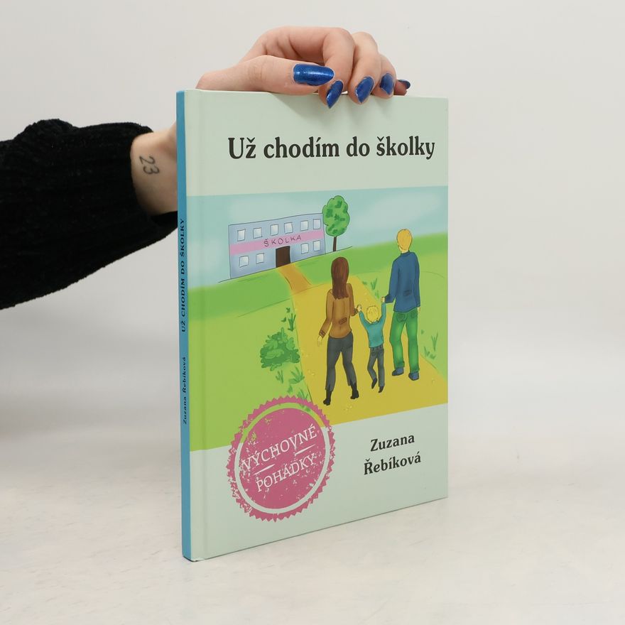Zuzana Řebíková Už chodím do školky