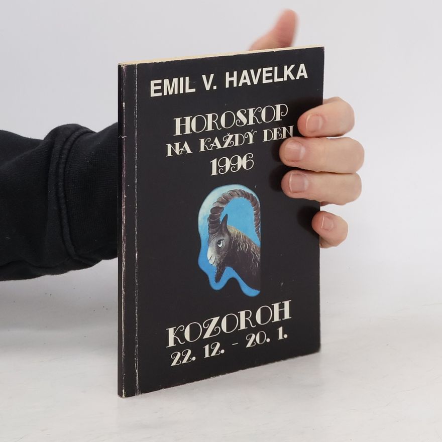 Emil Václav Havelka Horoskop na každý den 1996. Kozoroh 22.12. - 20.1.