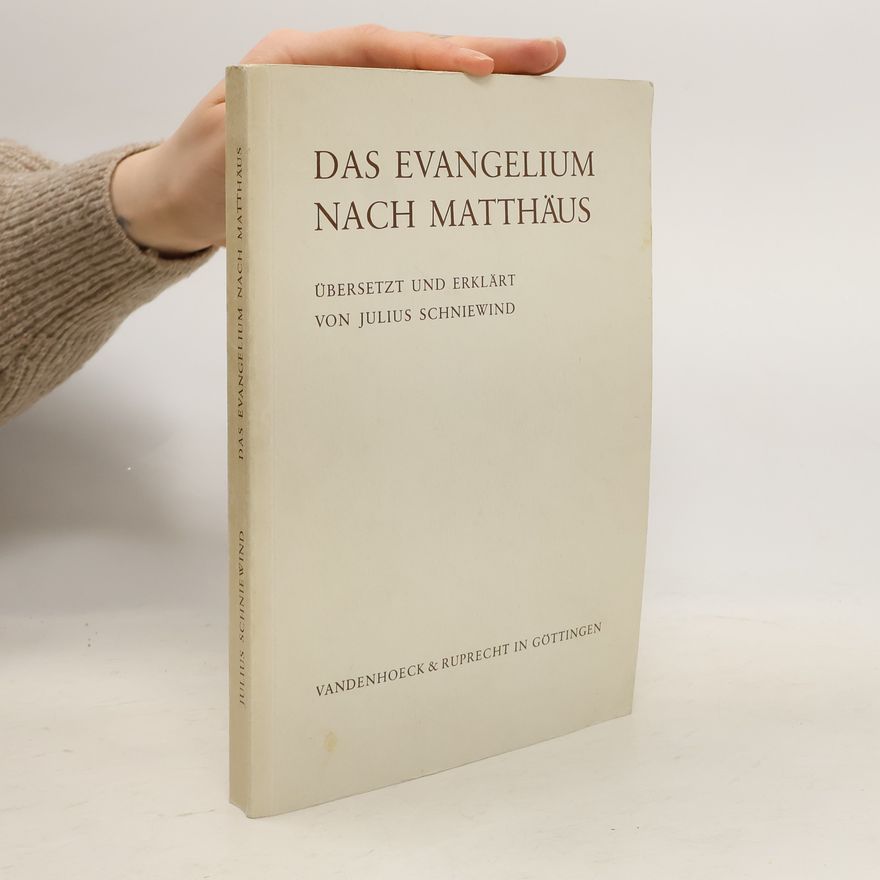Julius Schniewind Das Evangelium nach Matthäus