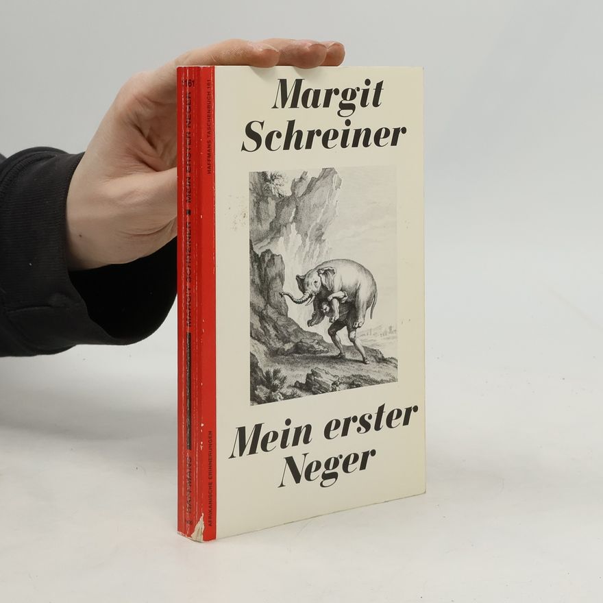 Margit Schreiner Mein erster Neger