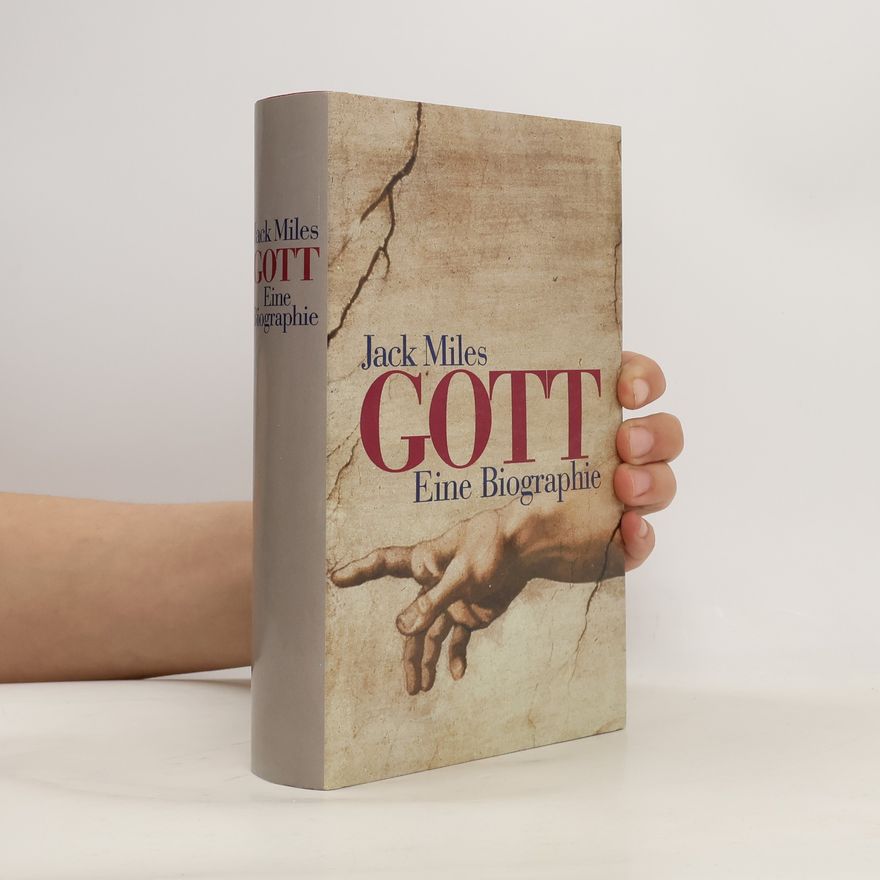 Jack Miles Gott. Eine Biographie