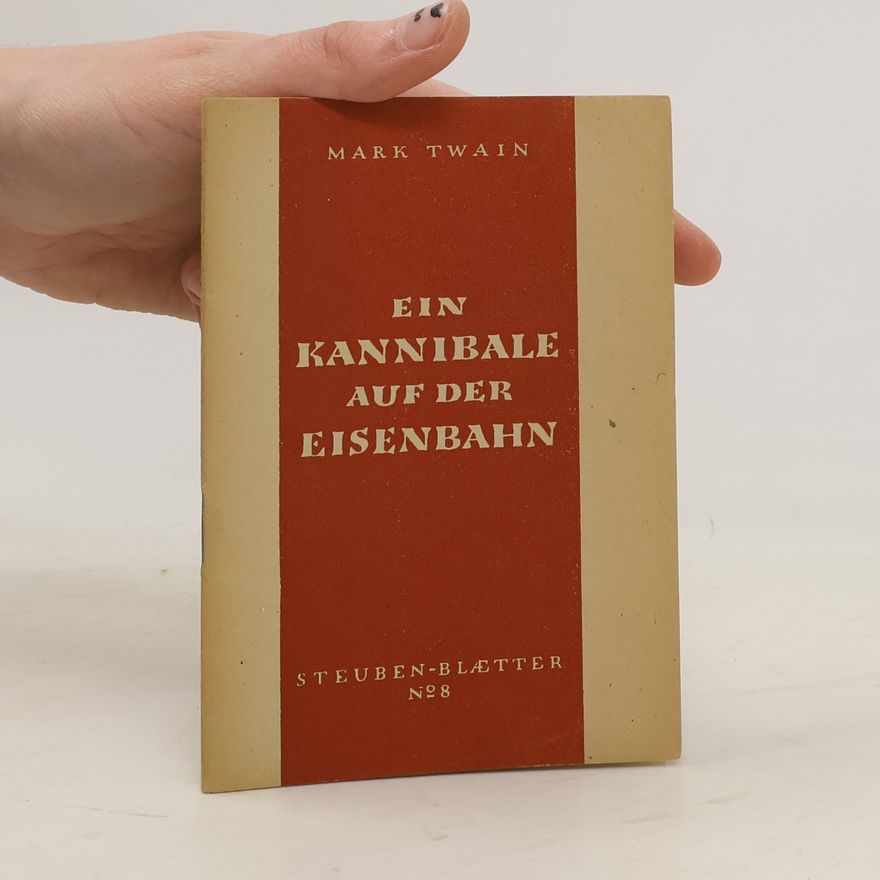 Mark Twain Ein Kannibale auf der Eisenbahn