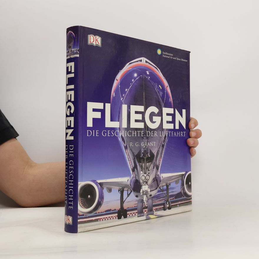Reg G. Grant Fliegen. Die Geschichte der Luftfahrt