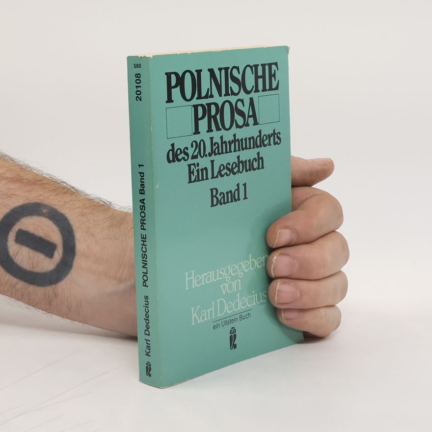 Karl Dedecius Polnische Prosa des 20.Jahrhunderts. Ein Lesebuch