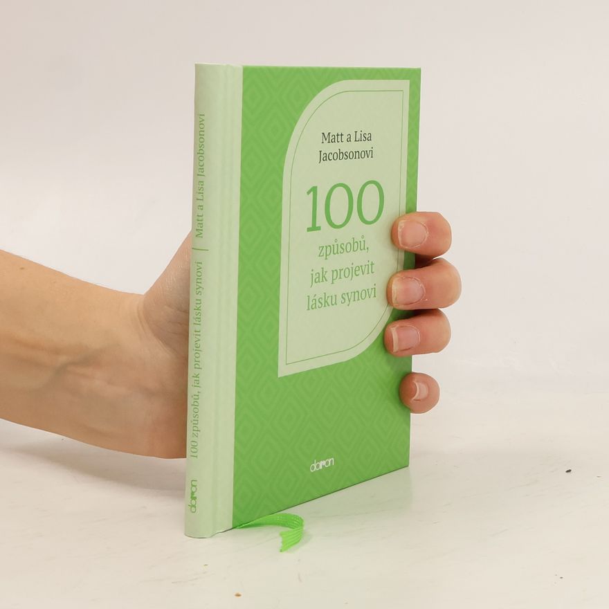 Lisa Jacobson 100 způsobů, jak projevit lásku synovi