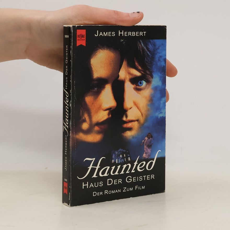 James Herbert Haunted. Haus der Geister. Der Roman zum Film.