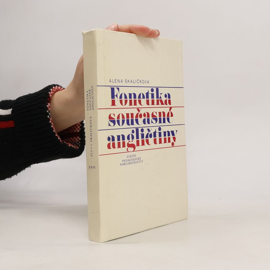 Alena Skaličková Fonetika současné angličtiny
