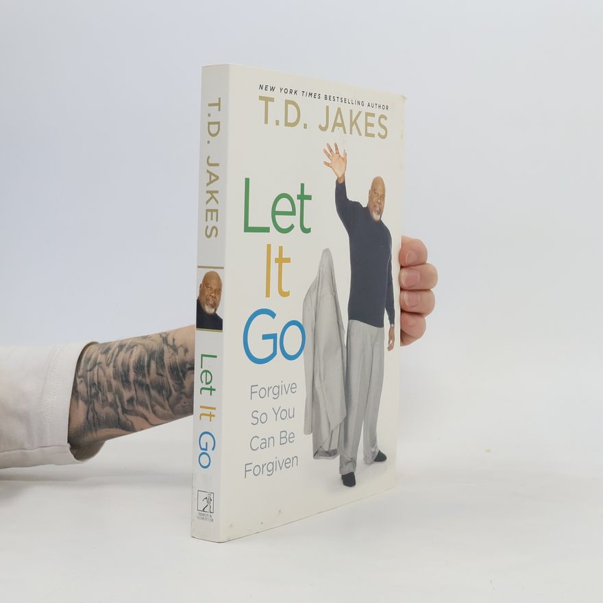 T. D. Jakes Let It Go