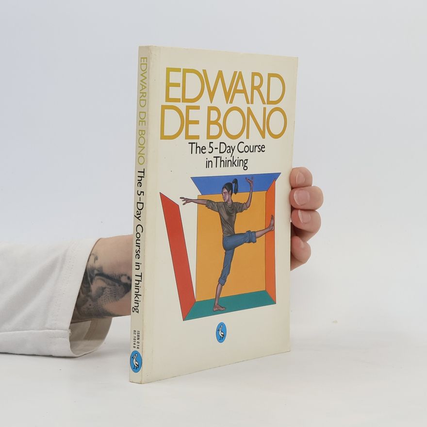 Edward de Bono The 5 -day Course in Thinking