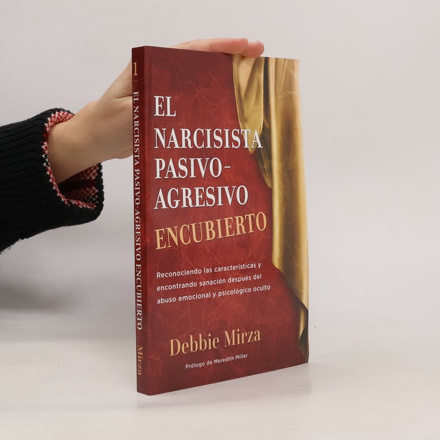 Debbie Mirza El narcisista pasivo-agresivo encubierto